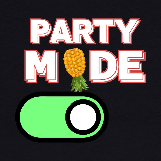 Party Mode On READY TO PARTY  Upside down Pineapple Funny Swinger Couple by Grun illustration 